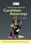 Survivor's Guide for Candidate Attorneys, The