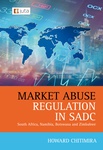 Market Abuse Regulation in SADC: South Africa, Namibia, Botswana and Zimbabwe