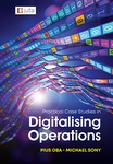 Practical Case Studies in Digitalising Operations