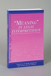 "Meaning" in Legal Interpretation