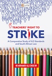 Teachers’ Right to Strike: A Comparative Study of ILO Standards and South African Law