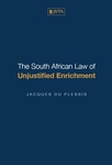 South African Law of Unjustified Enrichment, The