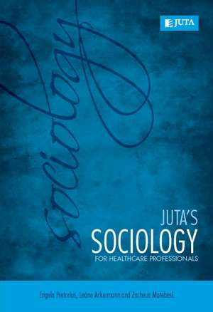 Juta's Sociology for Healthcare Professionals