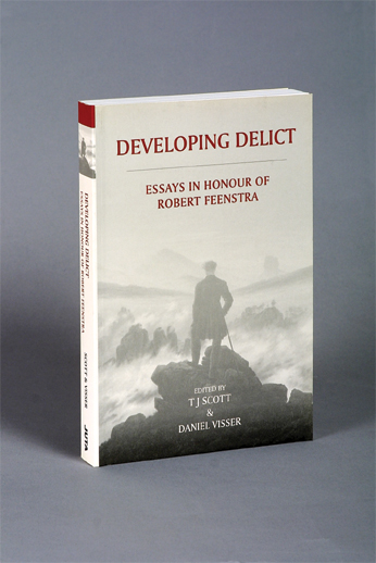 Developing Delict – Essays in Honour of Robert Feenstra
