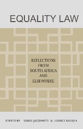 Equality Law: Reflections from South Africa and Elsewhere - First Published as Acta Juridica 2001