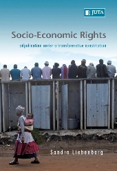 Socio-Economic Rights: Adjudication Under a Transformative Constitution