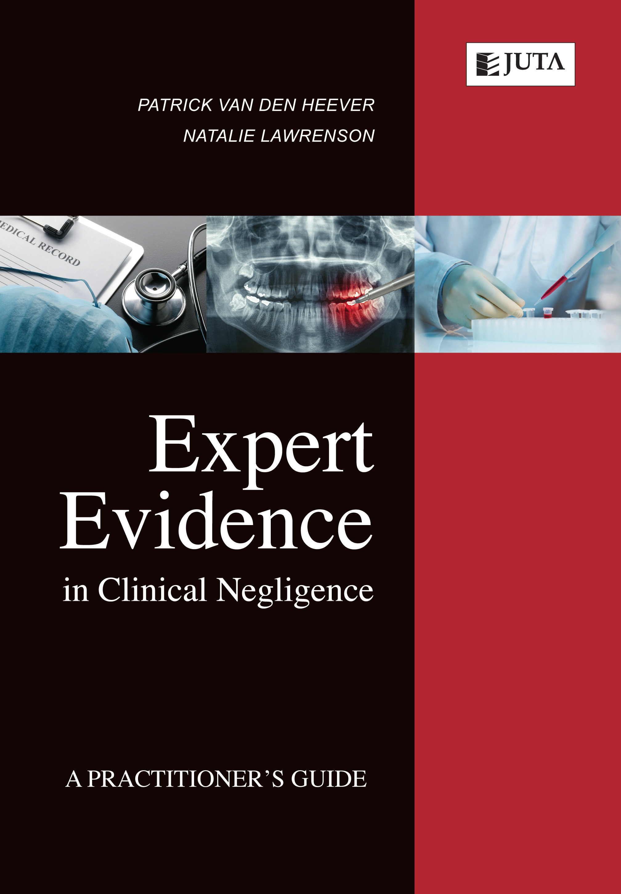 Expert Evidence in Clinical Negligence: A Practitioner's Guide
