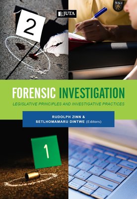 Forensic Investigation: Legislative Principles and Investigative Practice