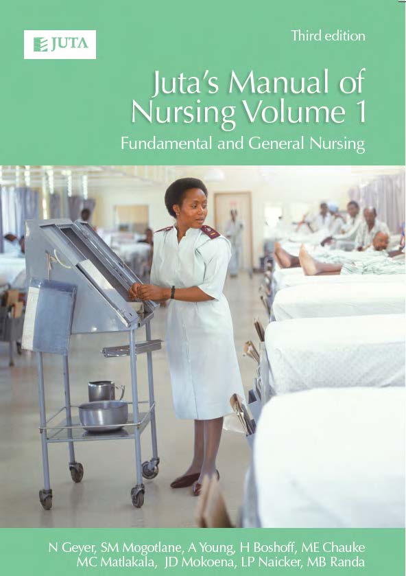 Manual of Nursing Volume 1, Juta's: Fundamental and General Nursing
