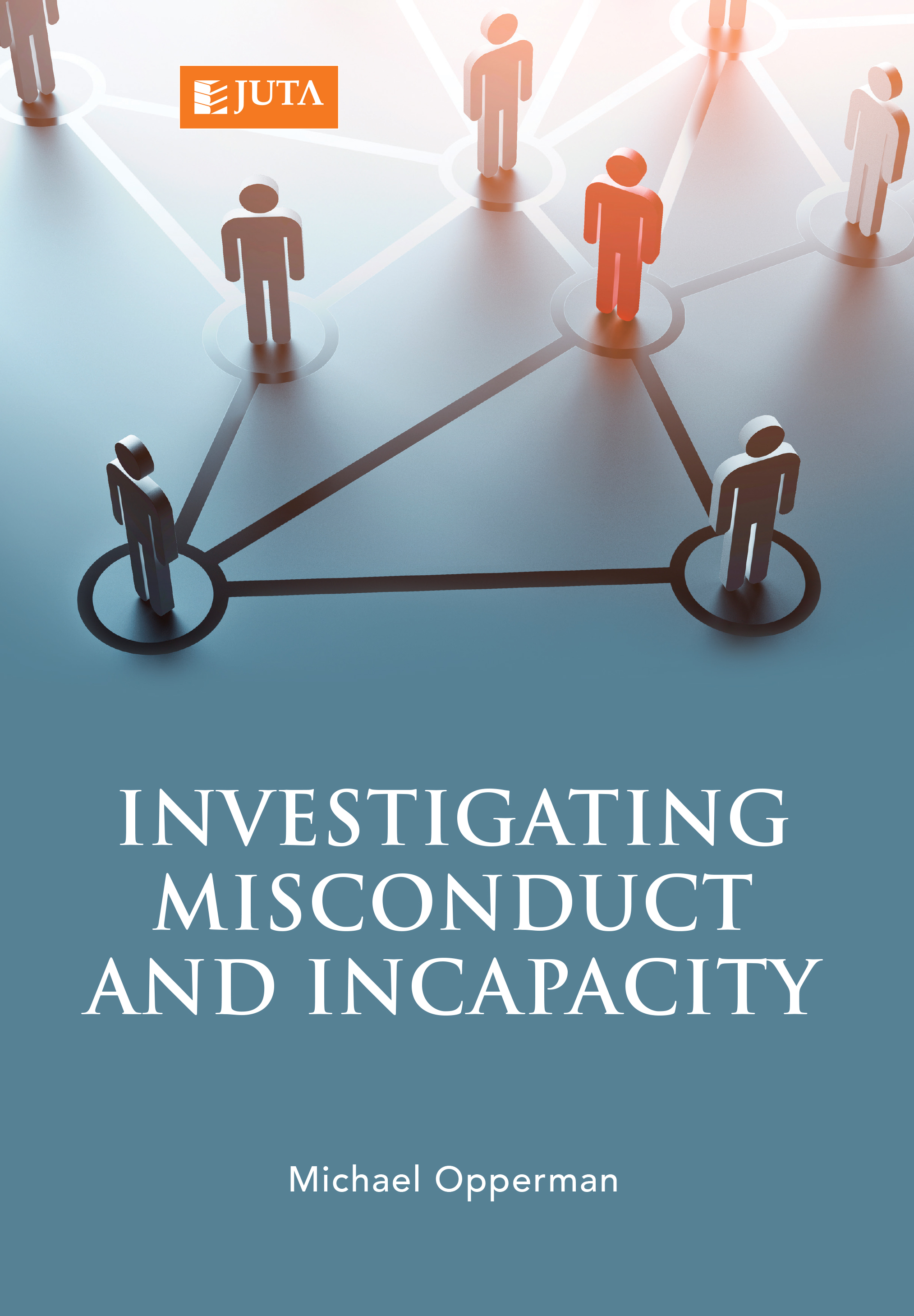 Investigating Misconduct and Incapacity
