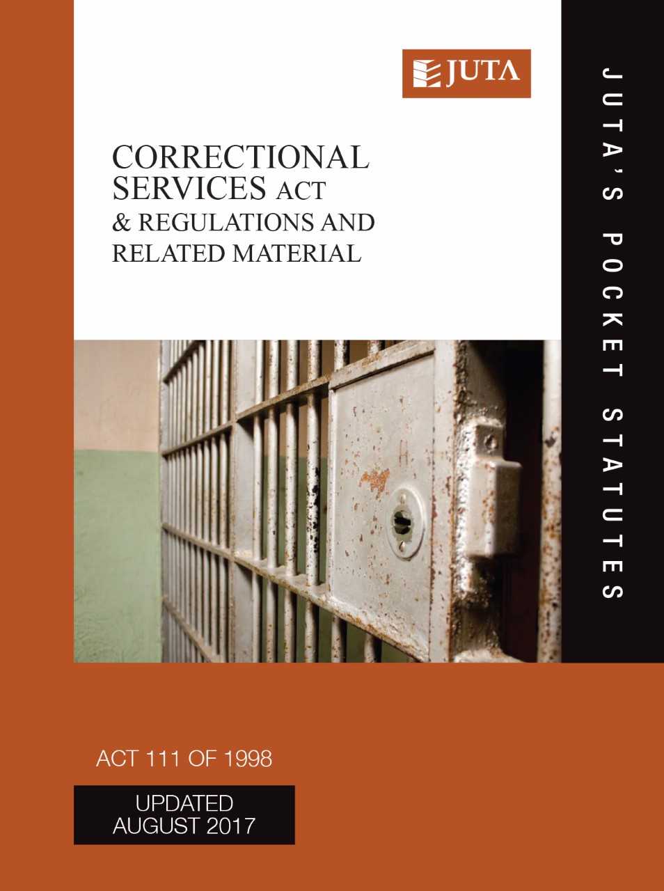 Correctional Services Act 111 of 1998 & Regulations and Related Material