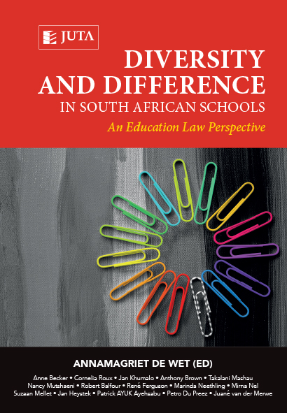 Diversity and Difference in South African Schools: An Education Law Perspective