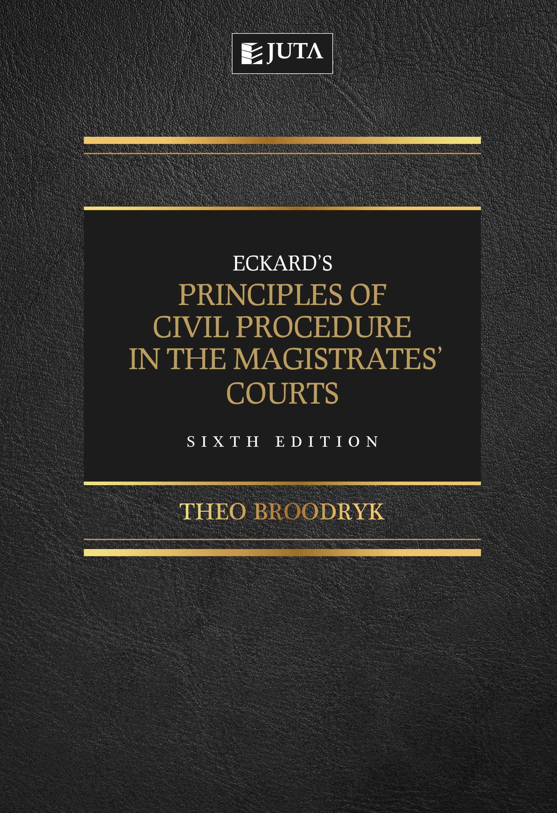 Eckard’s Principles of Civil Procedure in the Magistrates’ Courts