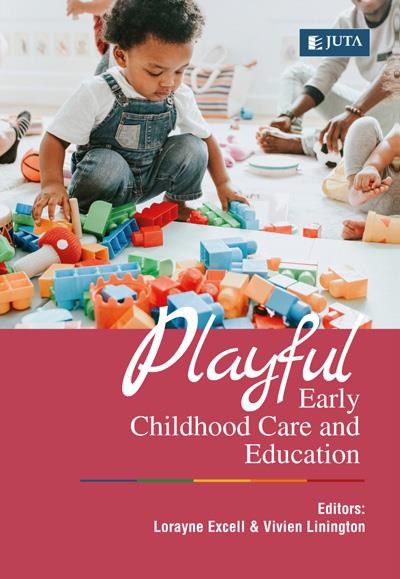 Playful Early Childhood Care and Education: Birth to four years