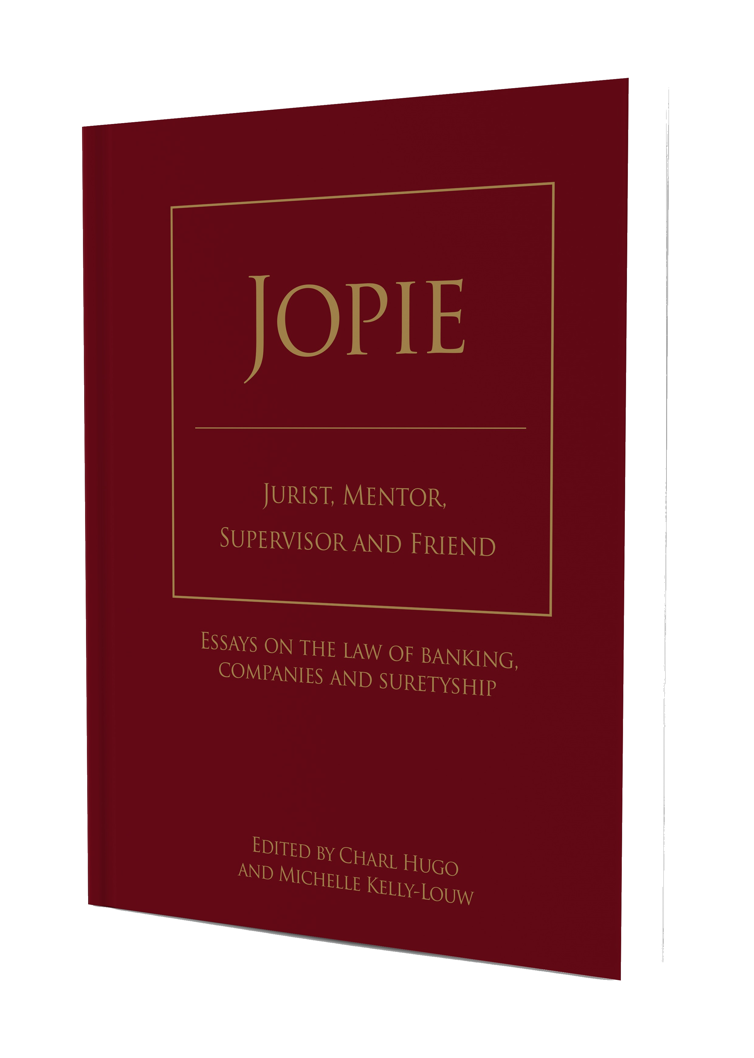 Jopie: Essays on the Law of Banking, Companies and Suretyship
