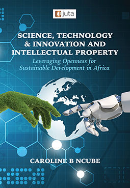 Science, Technology & Innovation and Intellectual Property: Leveraging Openness for Sustainable Development in Africa
