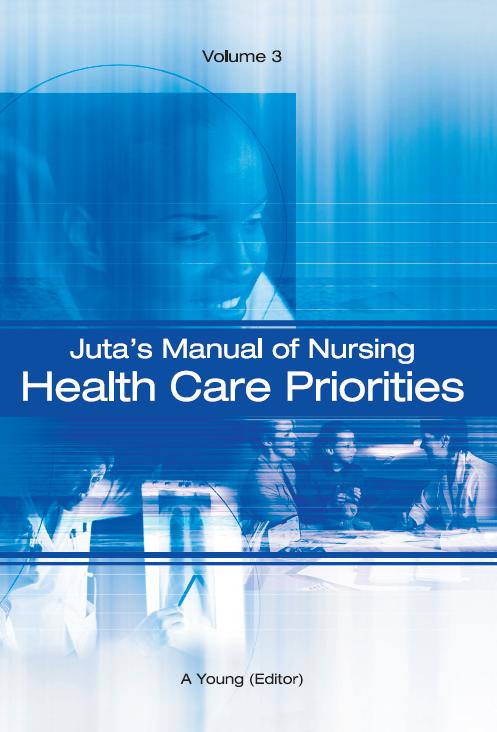 Manual of Nursing Volume 3, Juta's: Health Care Priorities