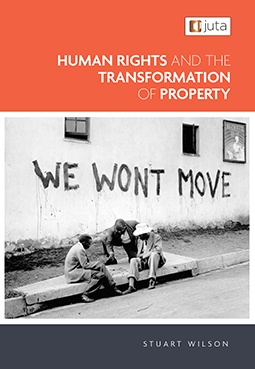 Human Rights and the Transformation of Property