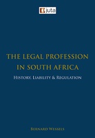 Legal Profession in South Africa, The: History, Liability and Regulation