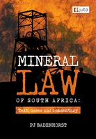 Mineral Law of South Africa: Text, cases and commentary