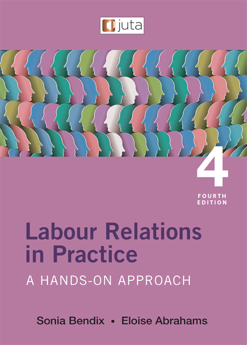 Labour Relations in Practice: A Hands-on Approach 4e