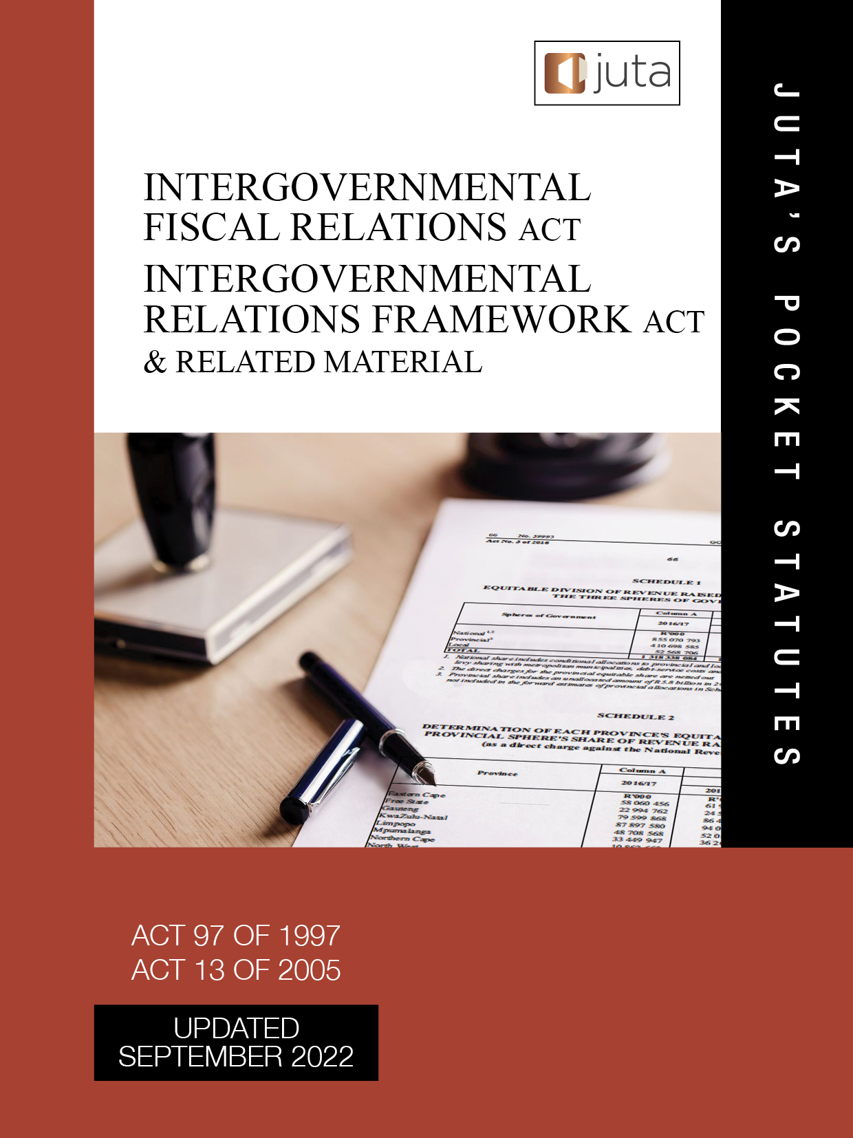 Intergovernmental Fiscal Relations Act 97 of 1997; Intergovernmental Relations Framework Act & Related Material 13 of 2005