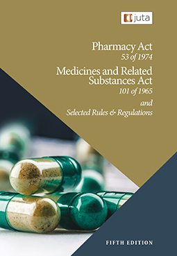 Pharmacy Act 53 of 1974 Medicines and Related Substances Act 101 of 1965 and Selected Rules & Regulations