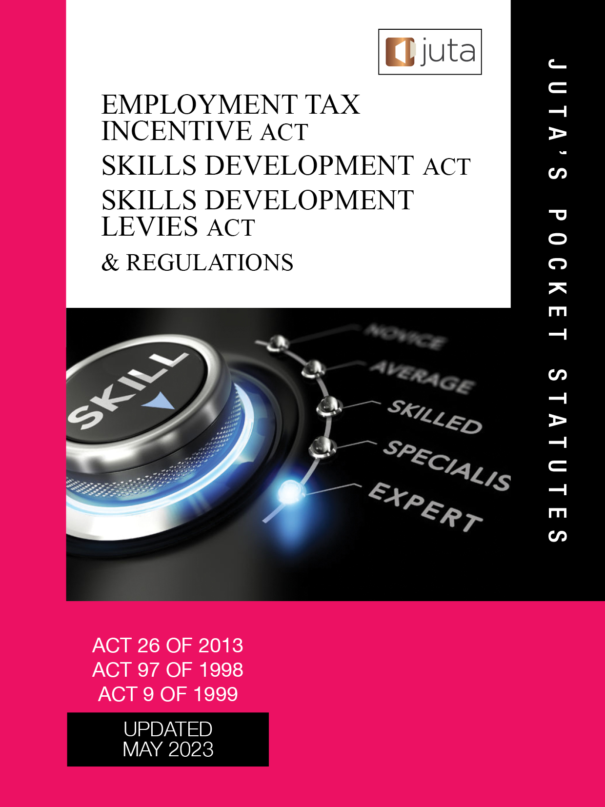 Employment Tax Incentive Act 26 of 2013; Skills Development Act 97 of 1998; Skills Development Levies Act 9 of 1999 & Regulations