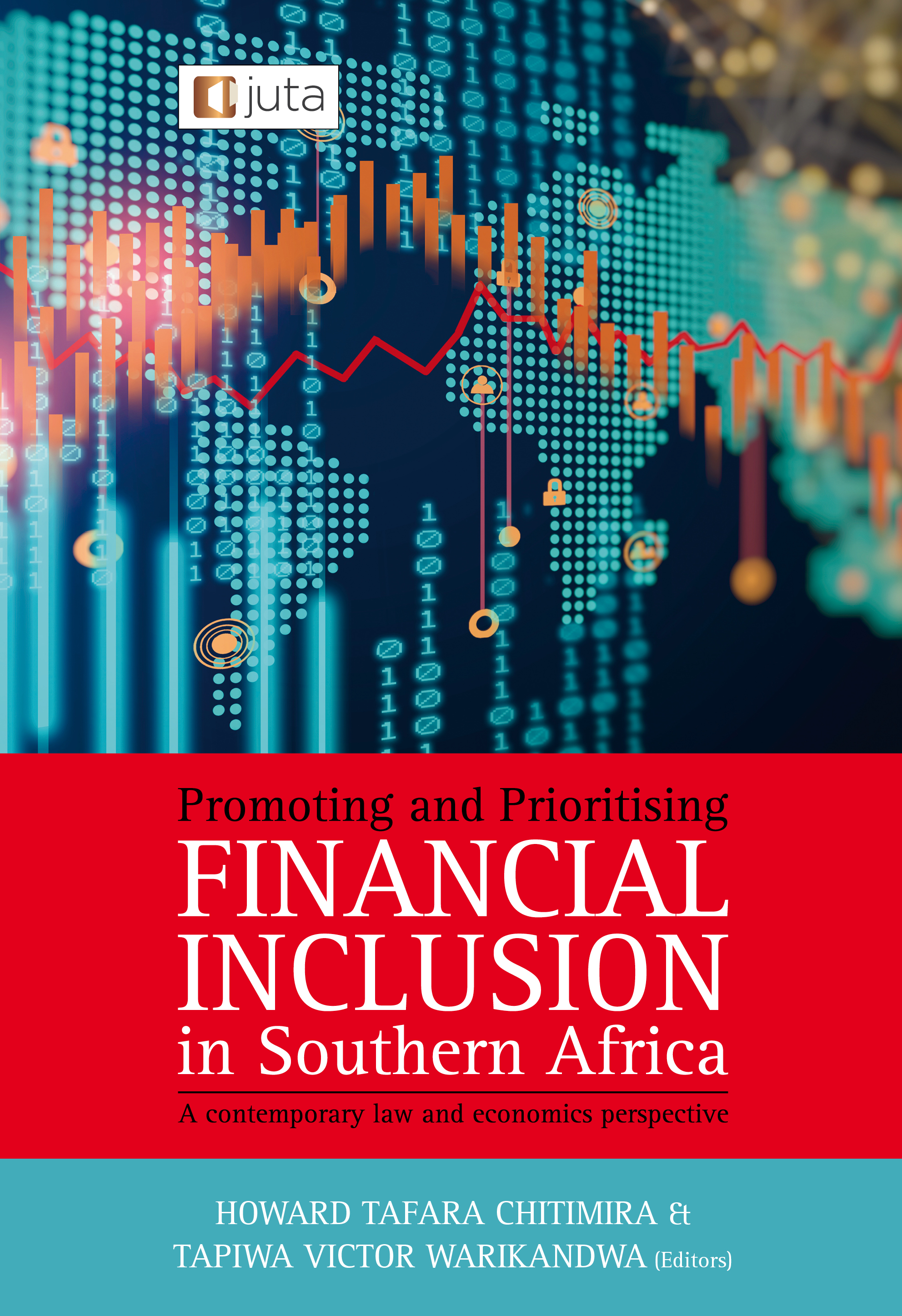 Promoting and Prioritising Financial Inclusion in Southern Africa: A contemporary law and economics perspective