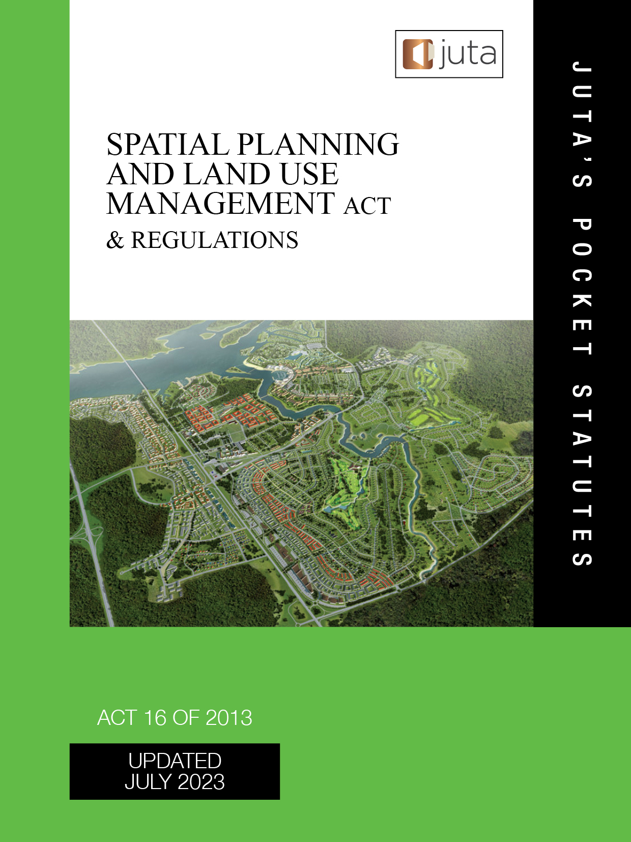 Spatial Planning and Land Use Management Act 16 of 2013 & Regulations
